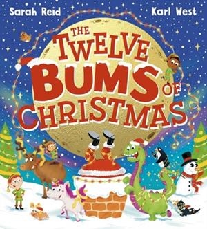 THE TWELVE BUMS OF CHRISTMAS (PB) | 9780702341588 | REID AND WEST
