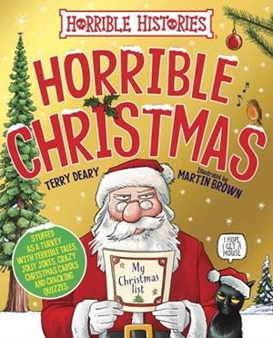 HORRIBLE HISTORIES: HORRIBLE CHRISTMAS (2025) | 9780702343971 | DEARY AND BROWN