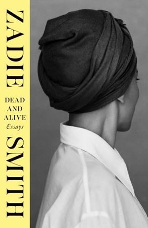 DEAD AND ALIVE | 9780241729601 | ZADIE SMITH