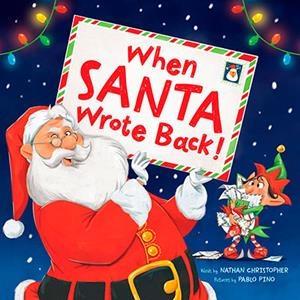 WHEN SANTA WROTE BACK! | 9781464225253 | NATHAN CHRISTOPHER