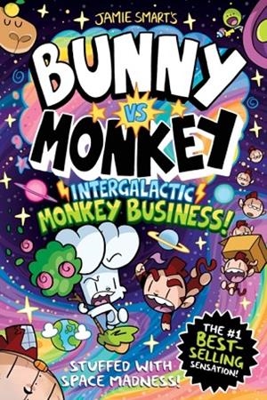 BUNNY VS MONKEY 11: INTERGALACTIC MONKEY BUSINESS! (HB) | 9781788453271 | JAMIE SMART