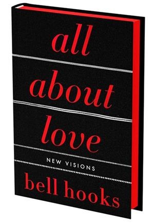 ALL ABOUT LOVE: THE DELUXE COLLECTOR'S EDITION | 9780063463134 | BELL HOOKS