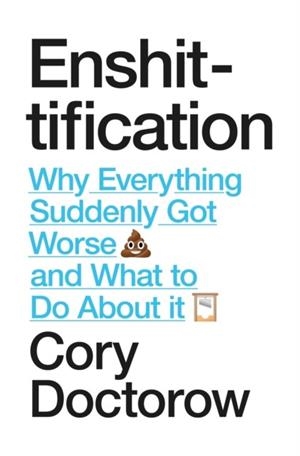 ENSHITTIFICATION | 9781836742227 | CORY DOCTOROW