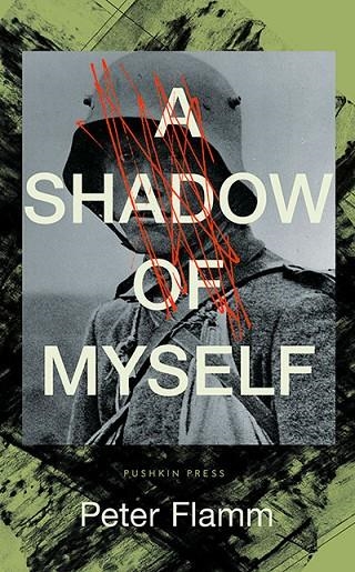 A SHADOW OF MYSELF | 9781805332268 | PETER FLAMM
