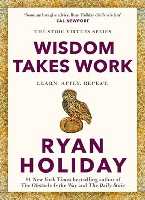 WISDOM TAKES WORK | 9781788166294 | RYAN HOLIDAY