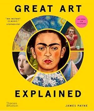 GREAT ART EXPLAINED | 9780500025956 | JAMES PAYNE