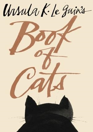 URSULA K. LE GUIN'S BOOK OF CATS | 9781598538298 | URSULA K LE GUIN