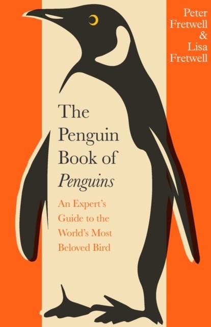 THE PENGUIN BOOK OF PENGUINS | 9780241732069 | LISA FRETWELL