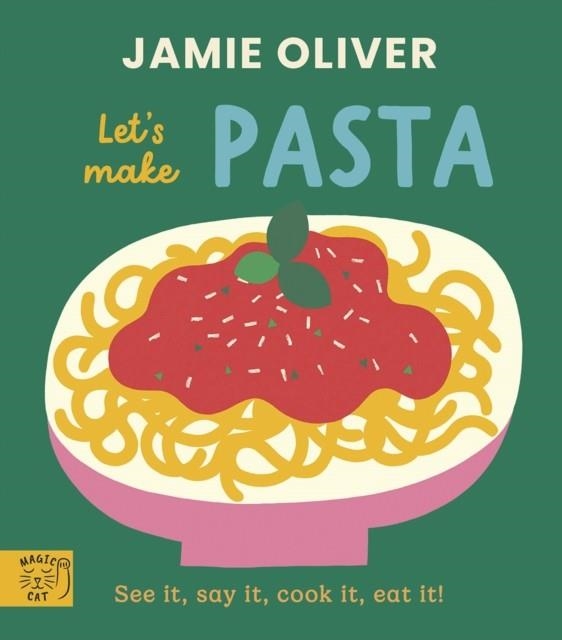 JAMIE OLIVER: LET'S MAKE PASTA | 9781917366649 | OLIVER AND JOHNSON