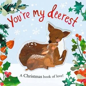 YOU'RE MY DEER-EST | 9781838916763 | EVANS AND CLARKSON