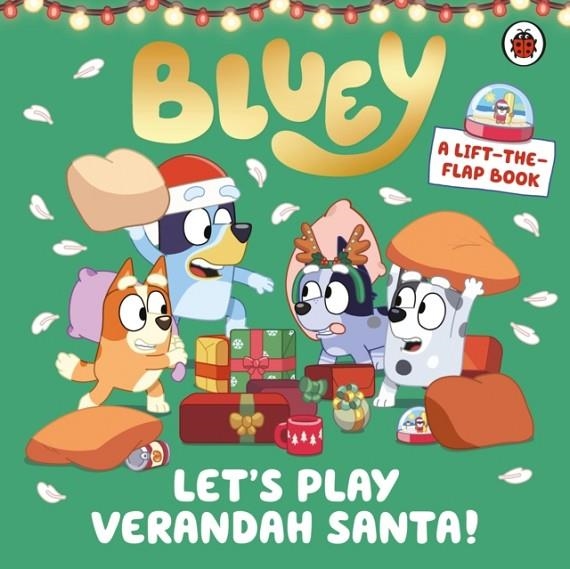 BLUEY: LET’S PLAY VERANDAH SANTA | 9780241728499 | BLUEY