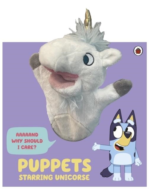BLUEY: PUPPETS: STARRING UNICORSE | 9780241673607 | BLUEY