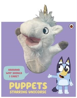 BLUEY: PUPPETS: STARRING UNICORSE | 9780241673607 | BLUEY