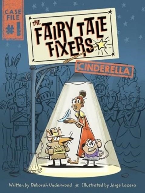 THE FAIRY TALE FIXERS: CINDERELLA : A GRAPHIC NOVEL | 9780063242425 | DEBORAH UNDERWOOD