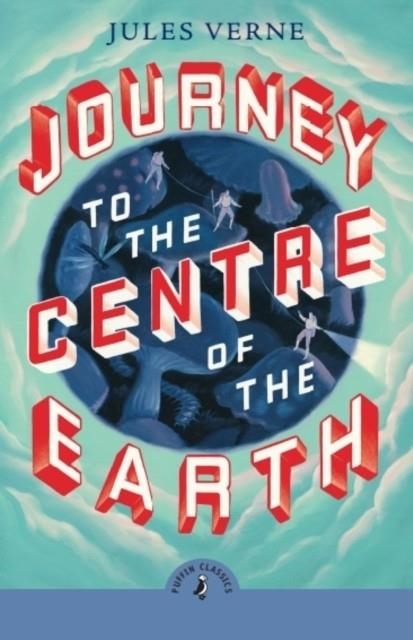 JOURNEY TO THE CENTRE OF THE EARTH | 9780241736241 | JULES VERNE