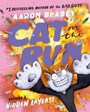 CAT ON THE RUN 03: HIDDEN LAYERS | 9780702329982 | AARON BLABEY