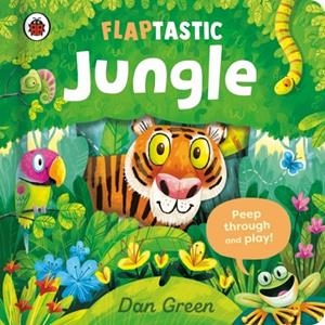 FLAPTASTIC JUNGLE : PEEP THROUGH AND PLAY! | 9780241699379 | DAN GREEN