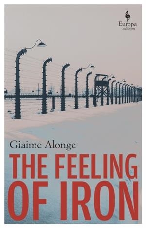 THE FEELING OF IRON | 9781787705838 | GIAIME ALONGE
