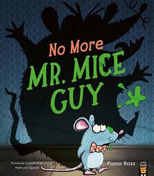 NO MORE MR MICE GUY | 9781838918224 | FIONA ROSS