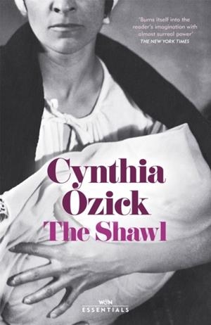THE SHAWL | 9781474624022 | CYNTHIA OZICK