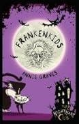 THE NIGHTMARE CLUB 05: FRANKENKIDS | 9781915071842 | ANNIE GRAVES