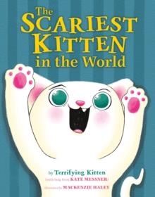 THE SCARIEST KITTY IN THE WORLD | 9780374393731 | KATE MESSNER