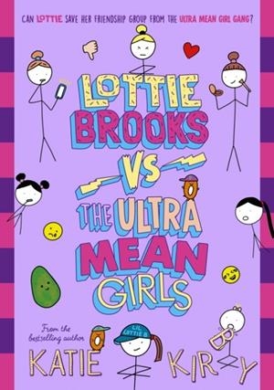 LOTTIE BROOKS VS THE ULTRA MEAN GIRLS 08 | 9780241647226 | KATIE KIRBYÇ