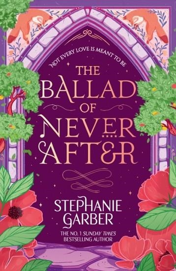 THE BALLAD OF NEVER AFTER | 9781399633888 | STEPHANIE GARBER