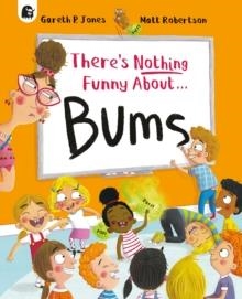 THERE'S NOTHING FUN ABOUT BUMS | 9780711295858 | MATT ROBERTSON