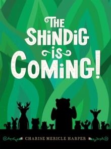 THE SHINDIG IS COMING! | 9781454955023 | CHARISE MERICLE HARPER