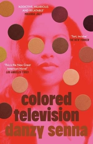 COLORED TELEVISION : WINNER OF THE ANISFIELD-WOLF BOOK AWARD 2025 | 9780349705040 | DANZY SENNA