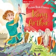 KING ARTHUR | 9781835151396 | MILES KELLY