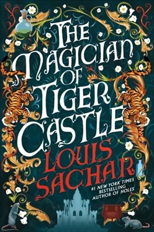 THE MAGICIAN OF TIGER CASTLE | 9781035426607 | LOUIS SACHAR