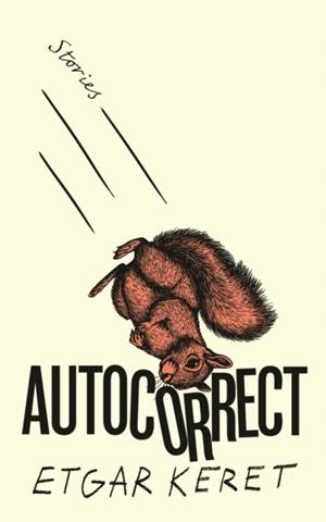 AUTOCORRECT | 9781803510668 | ETGAR KERET