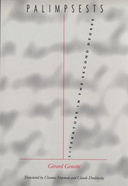 PALIMPSESTS : LITERATURE IN THE SECOND DEGREE | 9780803270299 | GERARD GENETTE