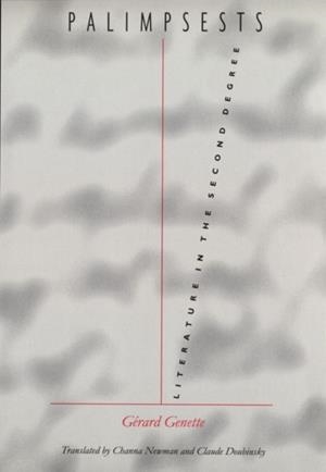 PALIMPSESTS : LITERATURE IN THE SECOND DEGREE | 9780803270299 | GERARD GENETTE