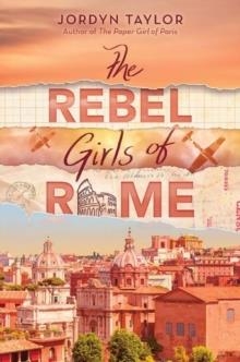 THE REBEL GIRLS OF ROME | 9780063340305 | JORDYN TAYLOR