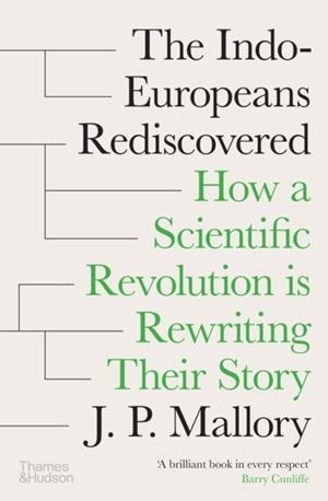 THE INDO-EUROPEANS REDISCOVERED | 9780500028636 | J.P. MALLORY