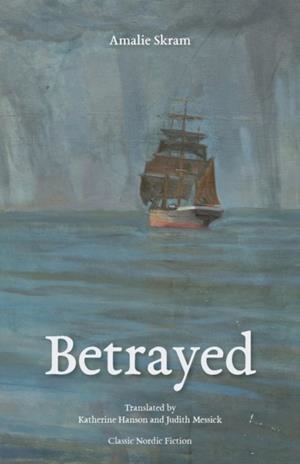BETRAYED | 9781909408494 | AMALIE SKRAM