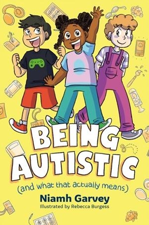 BEING AUTISTIC (AND WHAT THAT ACTUALLY MEANS) | 9781805011712 | NIAMH GARVEY