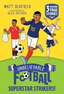 SUPERSTAR STRIKERS! | 9781526367501 | MATT OLDFIELD