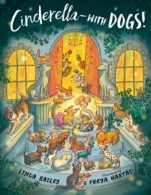 CINDERELLA - WITH DOGS! | 9798217005901 | LINDA BAILEY