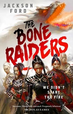 THE BONE RAIDERS | 9780356523811 | JACKSON FORD