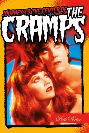 JOURNEY TO THE CENTRE OF THE CRAMPS | 9781915841728 | DICK PORTER