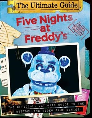 FIVE NIGHTS AT FREDDY'S ULTIMATE GUIDE | 9781338767681 | SCOTT CAWTHON