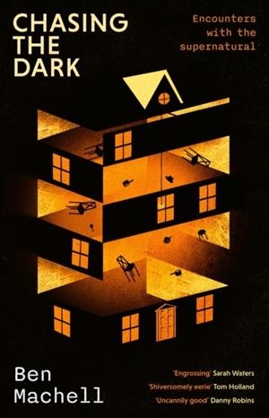 CHASING THE DARK : ENCOUNTERS WITH THE SUPERNATURAL | 9780349146836 | BEN MACHELL