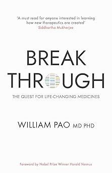 BREAKTHROUGH : THE QUEST FOR LIFE-CHANGING MEDICINES | 9781836430605 | DR WILLIAM PAO