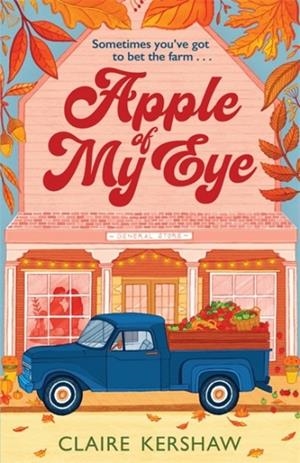 APPLE OF MY EYE | 9781785128226 | CLAIRE KERSHAW