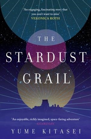 THE STARDUST GRAIL | 9780008708863 | YUME KITASEI