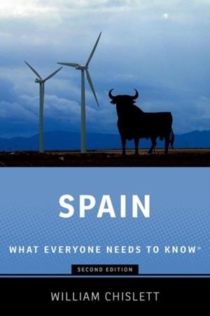 SPAIN : WHAT EVERYONE NEEDS TO KNOW® | 9780197806180 | WILLIAM CHISLETT